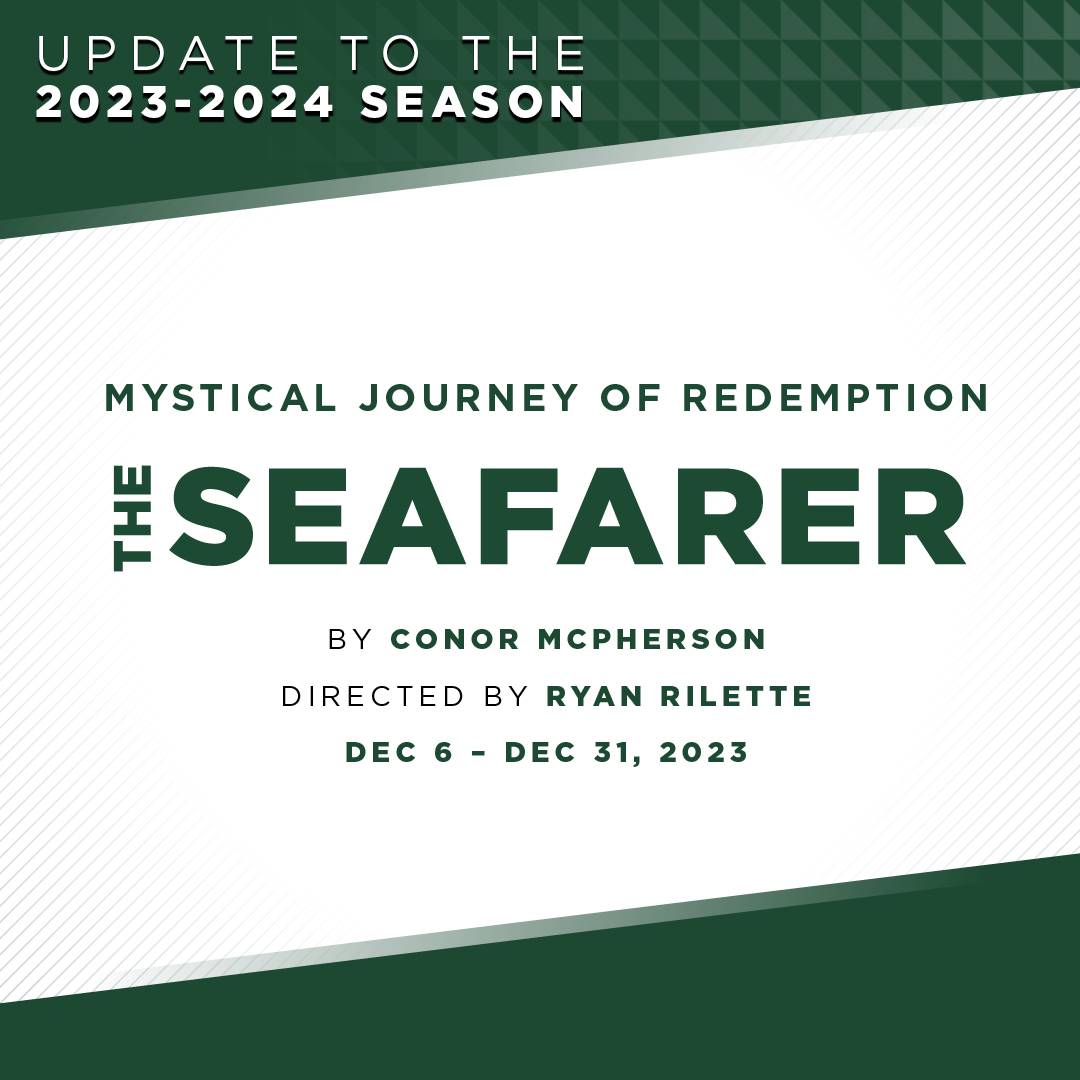 23-24 Season Programming Update: THE SEAFARER