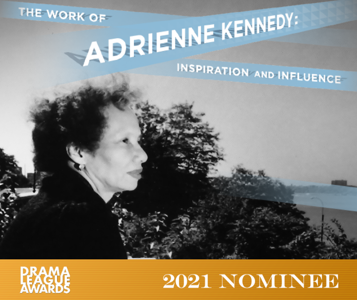 Media Alert: Adrienne Kennedy Festival Nominated for 2021 Drama League Award